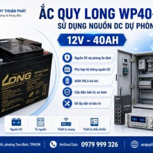 Ắc Quy Long WP40-12NE dùng nguồn DC dự phòng