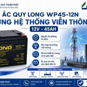 Ắc Quy Long WP45-12N dùng hệ thống viễn thông