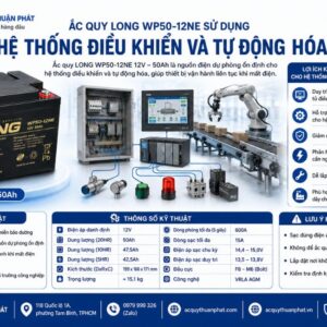 Ắc Quy Long WP50-12NE dùng hệ thống điều khiển và tự động hóa