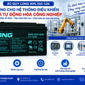 Ắc Quy Long WPL150-12N dùng hệ thống điều khiển và tự động hóa