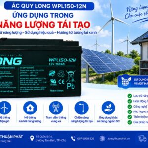 Ắc Quy Long WPL150-12N dùng năng lượng tái tạo