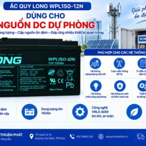 Ắc Quy Long WPL150-12N dùng nguồn DC dự phòng