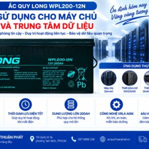 Ắc Quy Long WPL200-12N dùng máy chủ và trung tâm dữ liệu