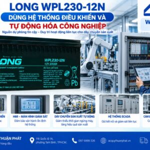 Ắc Quy Long WPL230-12N dùng hệ thống điều khiển tự động hóa công nghiệp