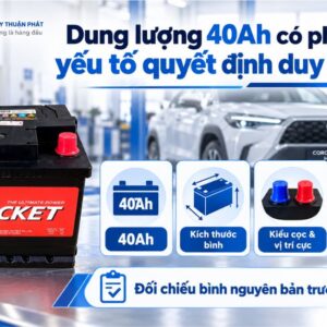 Dung lượng 40AH có phải là yếu tố quyết định duy nhất