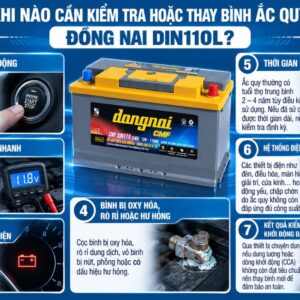Khi nào cần kiểm tra hoặc thay bình ắc quy Đồng Nai DIN110L