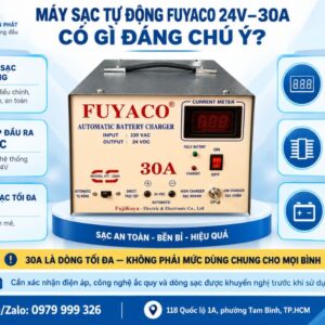 Máy sạc tự động Fuyaco 24V - 30A có gì đáng chú ý