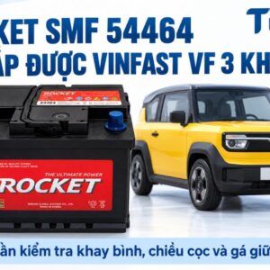 Rocket SMF 54464 có lắp được Vinfast VF3 không