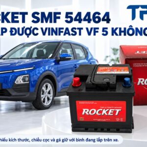 Rocket SMF 54464 có lắp được Vinfast VF5 không