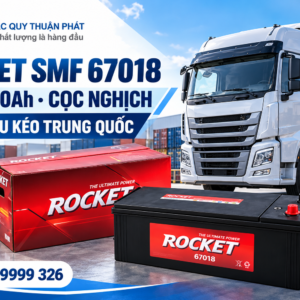 Rocket SMF 67018 12V 0 170AH cọc nghịch cho xe đầu kéo Trung Quốc