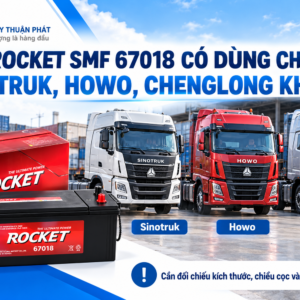 Rocket SMF 67018 có dùng cho SinoTruk Howo Chenglong không