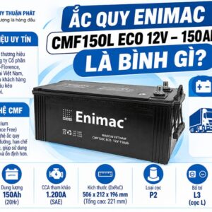 Ắc Quy Enimac CMF150L ECO 12V - 150AH