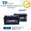 Ắc Quy Rocket AGM 95 L5 12V-95AH