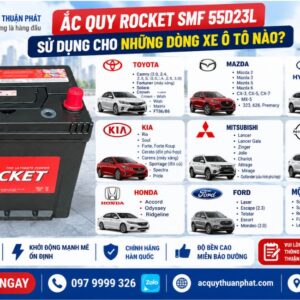 Ắc Quy Rocket SMF 55D23L sử dụng cho những dòng xe ô tô nào