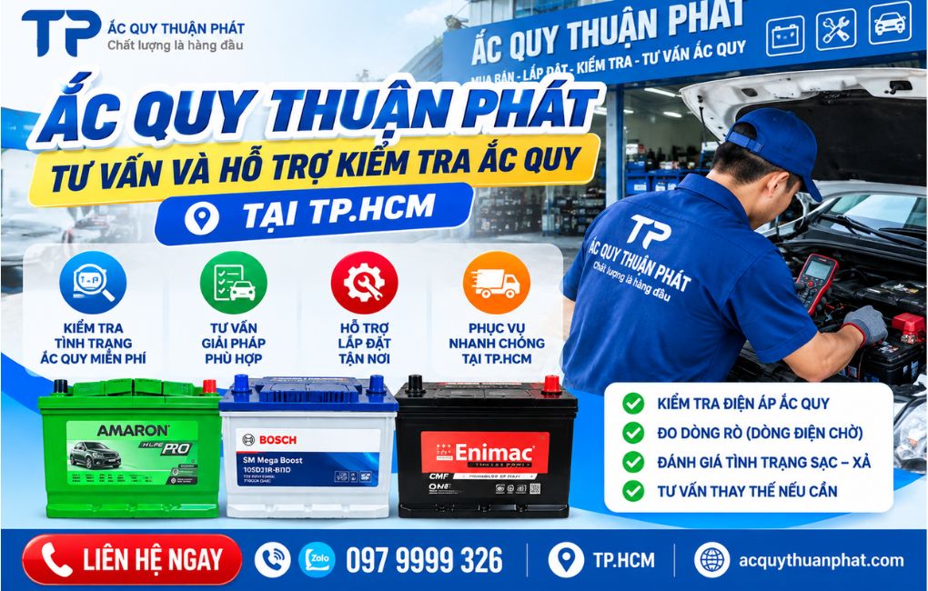 Ắc Quy Thuận Phát tư vấn và hỗ trợ kiểm tra ắc quy tại TPHCM