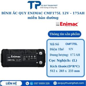 Bình ắc quy Enimac CMF175L 12V - 175AH miễn bảo dưỡng