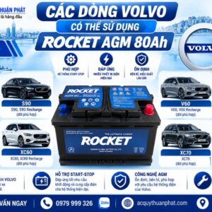 Các dòng Volvo có thể sử dụng Rocket AGM 80AH