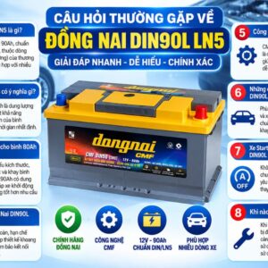 Câu hỏi thường gặp về Đồng Nai DIN90L LN5