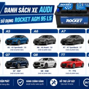 Danh sách Audi sử dụng Rocket AGM 95AH L5