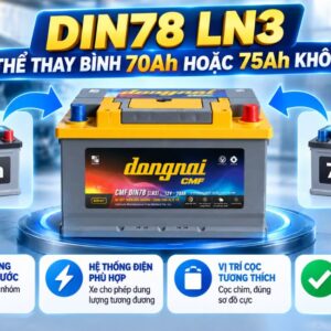DIN78L LN3 có thể thay bình 70AH hoặc 75AH không