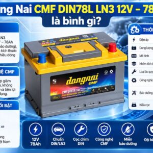 Đồng Nai CMF DIN78L LN3 12V - 78AH là bình gì