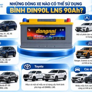 Những dòng xe nào có thể sử dụng bình DIN90L LN5 90AH
