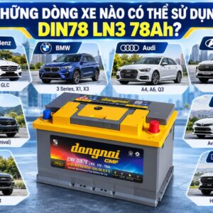 Những dòng xe nào có thể sử dụng DIN78 LN3 78AH